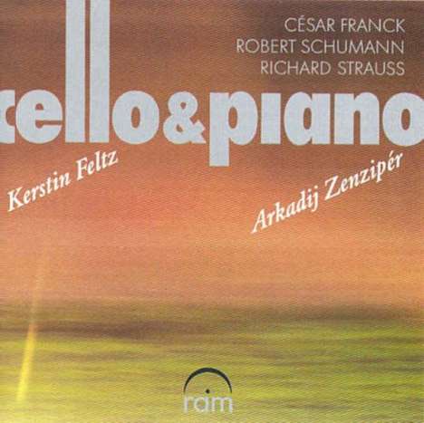 Kerstin Feltz &amp; Arkadij Zenziper - Cello &amp; Piano, CD