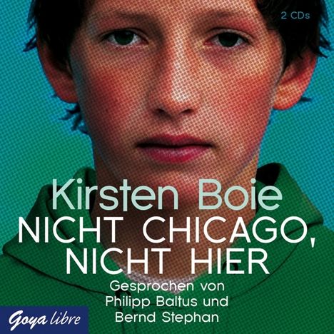 Kirsten Boie: Nicht Chicago, nicht hier, 2 Audio-CDs, 2 CDs