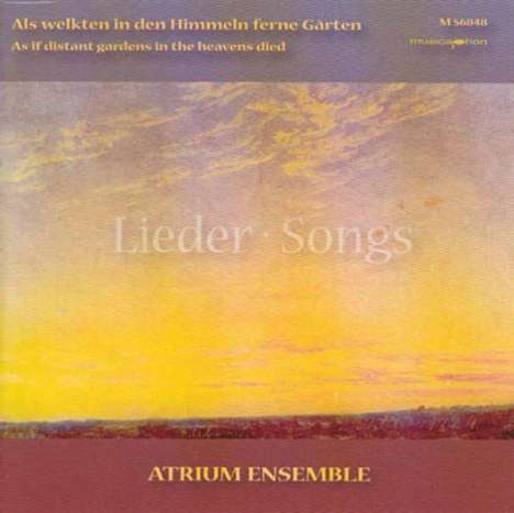 Atrium Ensemble - Als welkten in den Himmeln ferne Gärten, CD