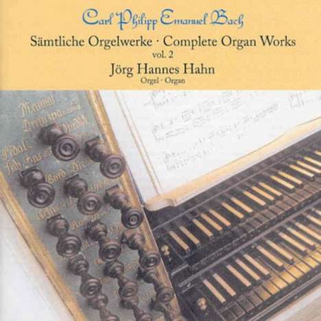 Carl Philipp Emanuel Bach (1714-1788): Sämtliche Orgelwerke Vol.2, CD