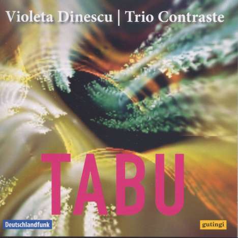 Violeta Dinescu (geb. 1953): Kammermusik "Tabu", CD
