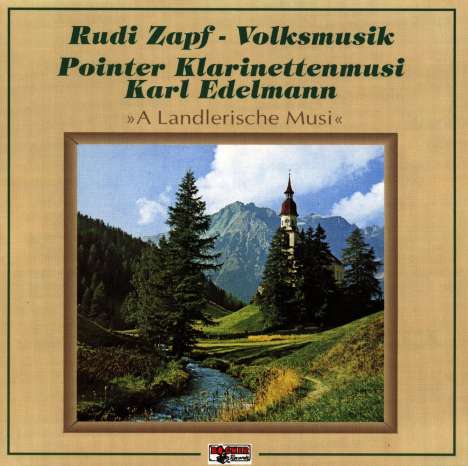 Rudi Zapf: A Landlerische Musi, CD