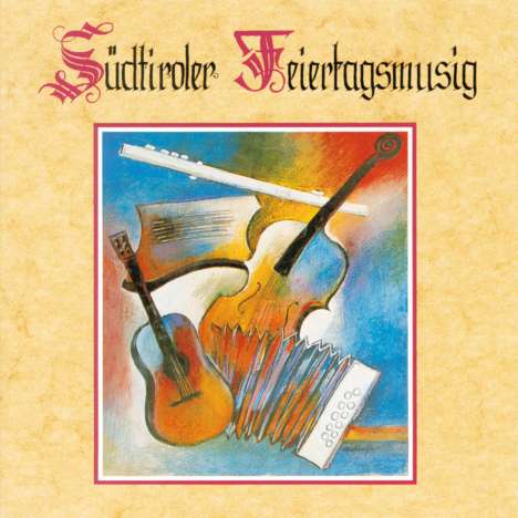 Südtiroler Feiertagsmusig: Volksmusik aus Südtirol, CD