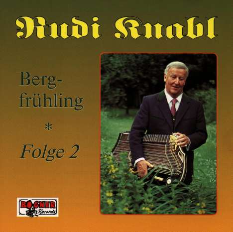 Rudi Knabl (1912-2001): Bergfrühling 2, CD