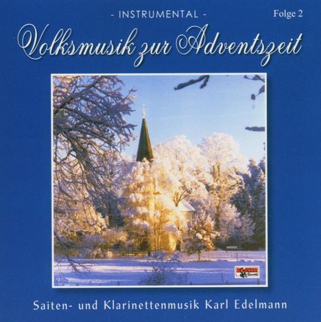 Karl Edelmann: Volksmusik zur Adventszeit Folge 2, CD
