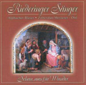 Riederinger Sänger: Schau, was für Wunder, CD