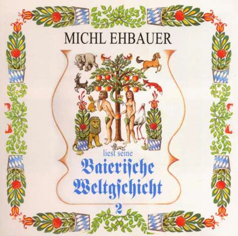 Michl Ehbauer: Baierische Weltgschicht Vol. 2, CD