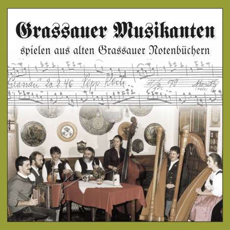 Grassauer Musikanten: ... spielen aus alten Grassauer Notenbüchern, CD