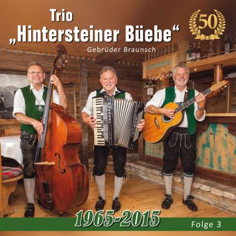 Trio Hintersteiner Büebe: 50 Jahre Folge 3, CD