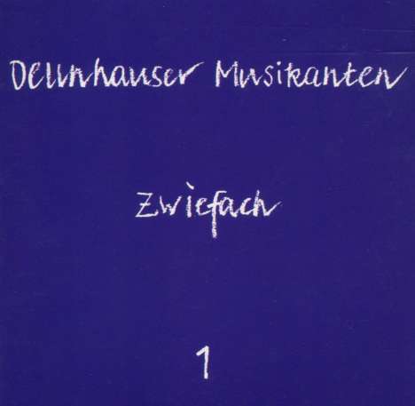 Dellnhauser Musikanten: Zwiefach 1, CD