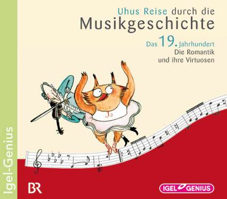 Uhus Reise durch die Musikgeschichte:Das 19.Jahrhundert, CD