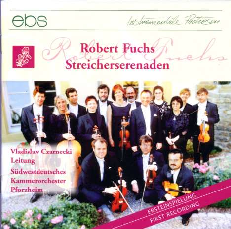 Robert Fuchs (1847-1927): Serenaden für Streicher Nr.2 &amp; 3 (C-Dur op.14 &amp; e-moll op.21), CD