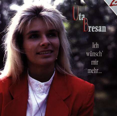 Uta Bresan: Ich wünsch' mir mehr, CD