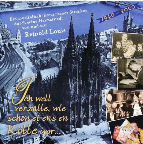 Reinold Louis: Ich well verzälle, wie schön et ens en Kölle wor..., CD