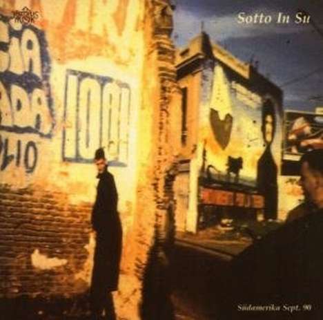 Sotto In Su: Südamerika Sept. 90, CD