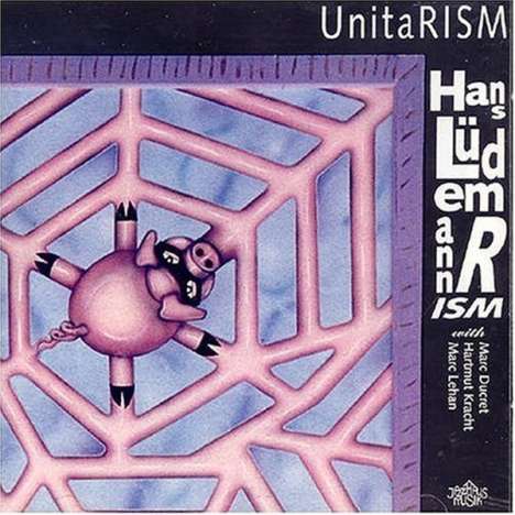 Hans Lüdemann (geb. 1961): UnitaRISM, CD