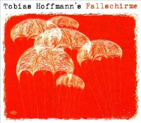 Tobias Hoffmann (geb. 1982): Fallschirme, CD