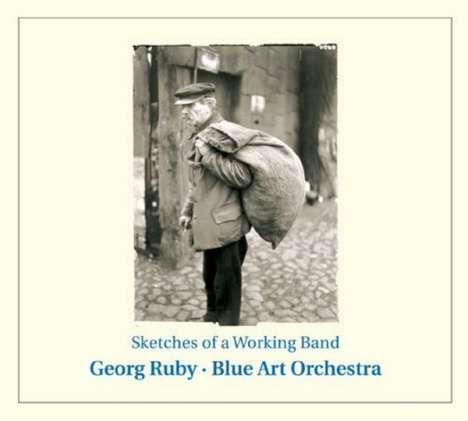 Blue Art Orchestra: Sketches Of A Working Band, 2 CDs