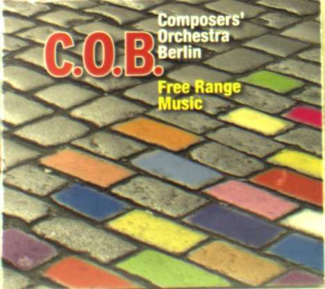 Composer's Orchestra Berlin: Free Range Music, CD