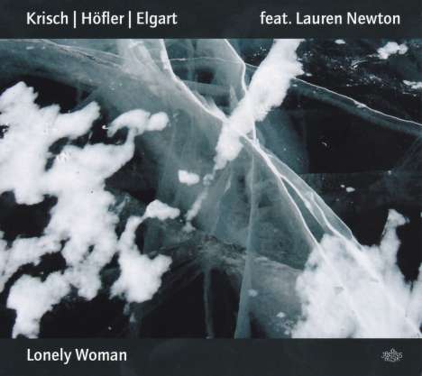 Dizzy Krisch, Karoline Höfler, Bill Elgart &amp; Lauren Newton: Lonely Woman, CD