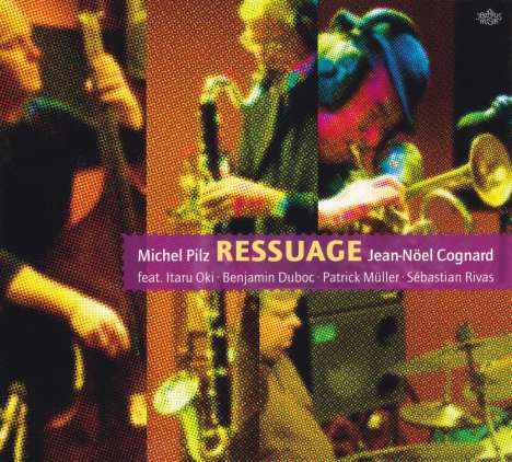 Michel Pilz &amp; Jean Noël Cognard: Ressuage, CD