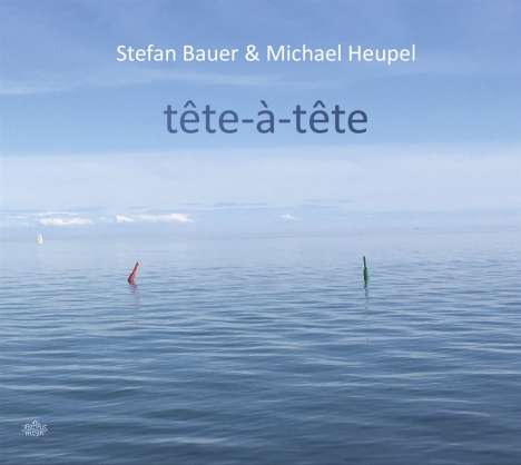 Stefan Bauer &amp; Michael Heupel: Tête-à-Tête, CD