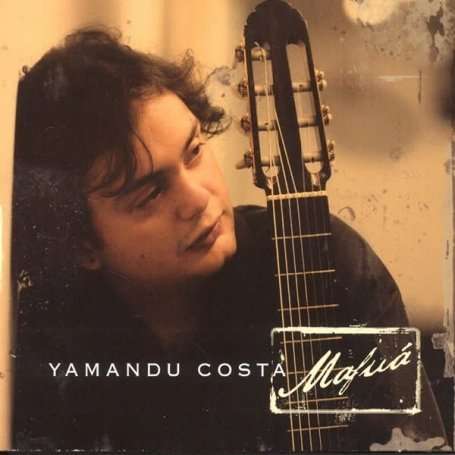 Yamandu Costa: Mafua (Digipack), CD
