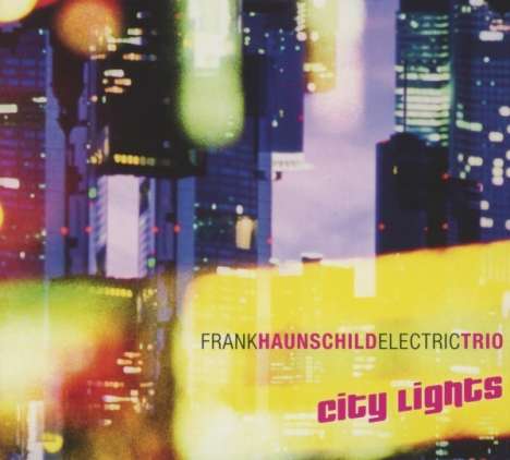Frank Haunschild (geb. 1958): City Lights, CD
