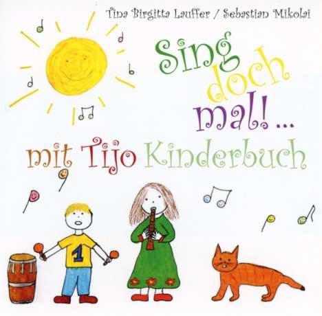 Tina Birgitta Lauffer &amp; Sebastian Mikolai: Sing Doch Mal!, CD