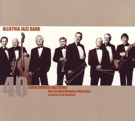 Allotria Jazz Band: 40 Jahre Allotria Jazz Band (Live), CD