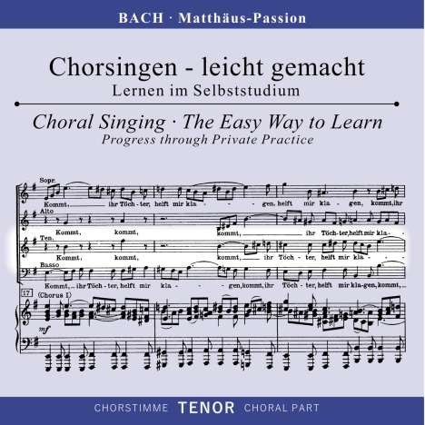 Chorsingen leicht gemacht - Johann Sebastian Bach: Matthäus-Passion BWV 244 (Tenor), 2 CDs