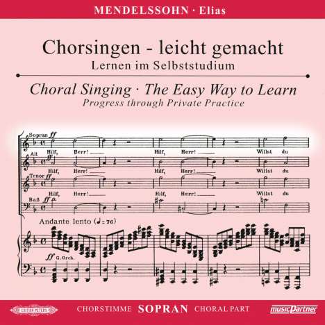 Chorsingen leicht gemacht - Felix Mendelssohn: Elias (Sopran), 2 CDs