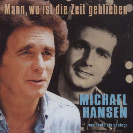 Michael Hansen: Mann, wo ist die Zeit geblieben, 2 CDs