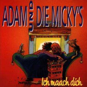 Adam &amp; Die Mickys: Ich maach dich, CD