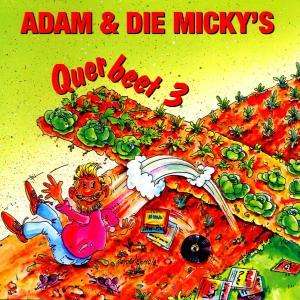 Adam &amp; Die Micky's: Querbeet 3, CD