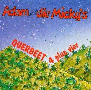 Adam &amp; Die Mickys: Querbeet 4 Plus 4, CD