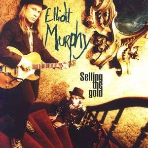 Elliott Murphy: Selling The Gold Feat. Bruce Springsteen, CD