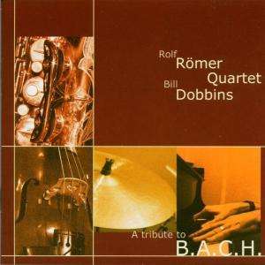Rolf Römer: A Tribute To B.A.C.H., CD