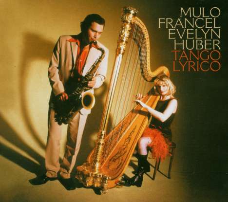 Mulo Francel &amp; Evelyn Huber (Quadro Nuevo): Tango Lyrico, CD