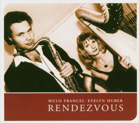 Mulo Francel &amp; Evelyn Huber (Quadro Nuevo): Rendezvous, CD