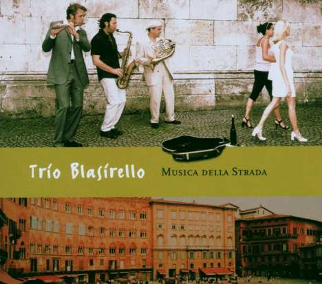 Trio Blasirello: Musica Della Strada, CD