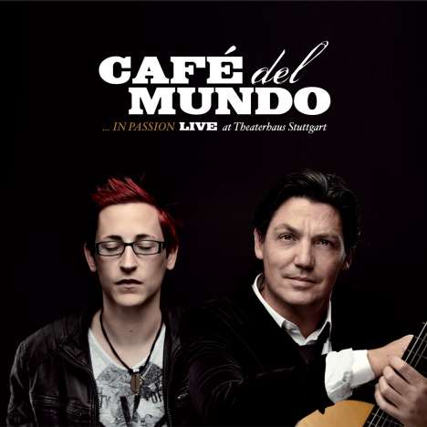 Café Del Mundo: In Passion: Live At Theaterhaus Stuttgart (180g) (LP + CD), 1 LP und 1 CD