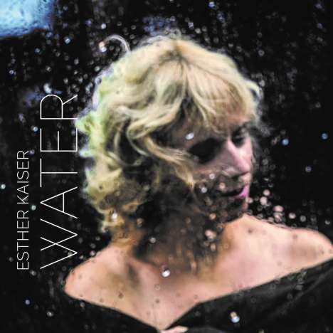 Esther Kaiser (geb. 1975): Water, LP