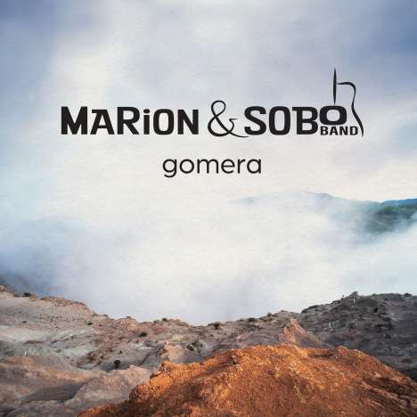 Marion &amp; Sobo Band: Gomera, CD