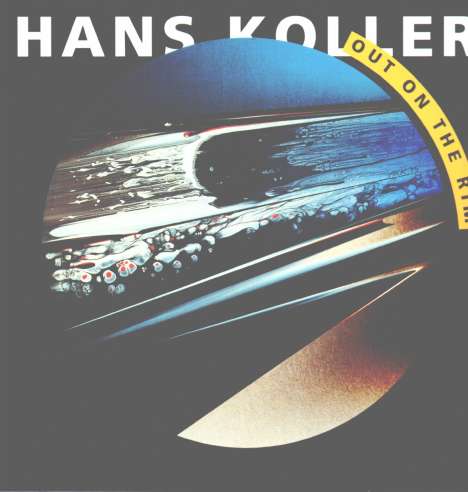 Hans Koller (Saxophon) (1921-2003): Out On The Rim (Limited Edition), 2 LPs