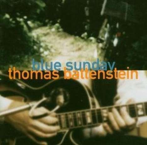 Thomas Battenstein: Blue Sunday, CD
