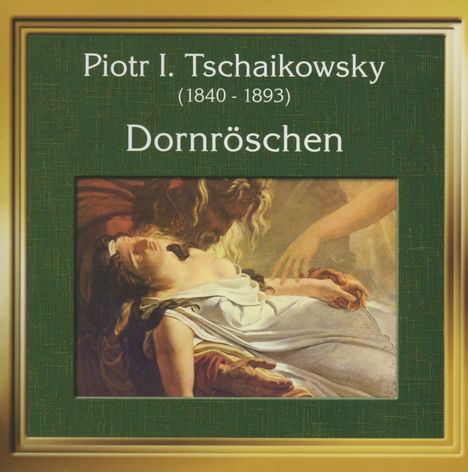 Peter Iljitsch Tschaikowsky (1840-1893): Dornröschen, CD