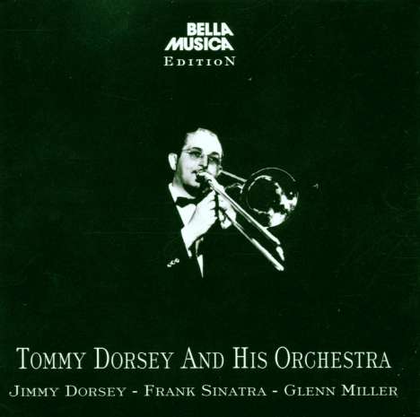 Tommy Dorsey (1905-1956): Tommy Dorsey &amp; His Orchestra, 2 CDs