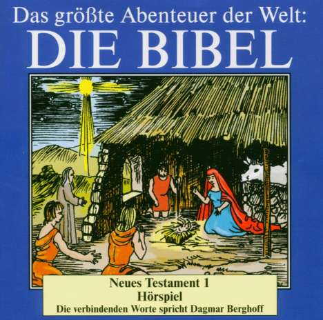 Das größte Abenteuer der Welt: Die Bibel / Neues Testament 1, CD