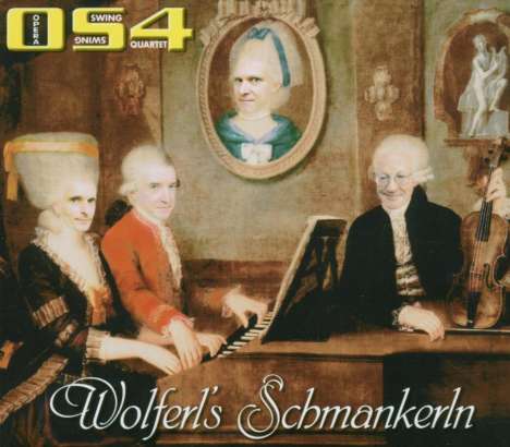 Opera Swing Quartet - Wolferl's Schmankerln, CD
